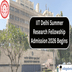 IIT Delhi Summer Research Fellowship Admission 2026 Begins; Apply by April 3 @iitd.ac.in